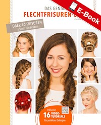 Das geniale Flechtfrisuren-Buch - Christiane Wegner - E-Book