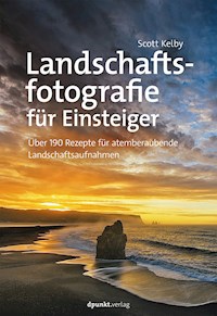 Landschaftsfotografie für Einsteiger - Scott Kelby - E-Book