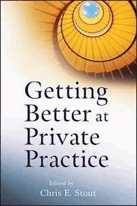 Getting Better at Private Practice - Chris E. Stout - E-Book