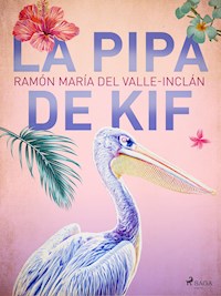 La pipa de Kif - Ramón María Del Valle-inclán - E-Book