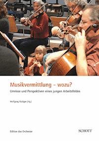Musikvermittlung - wozu? - Wolfgang Rüdiger - E-Book