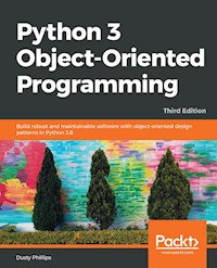 Python 3 Object-Oriented Programming. - Dusty Phillips - E-Book