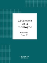 L'Homme et la montagne - Marcel Rouff - E-Book