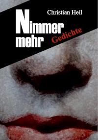 Nimmer mehr - Christian Heil - E-Book