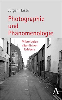 Fotografie und Phänomenologie - Jürgen Hasse - E-Book