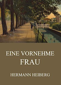 Eine vornehme Frau - Hermann Heiberg - E-Book