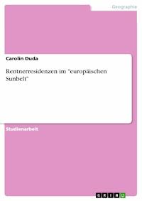 Rentnerresidenzen im "europäischen Sunbelt" - Carolin Duda - E-Book