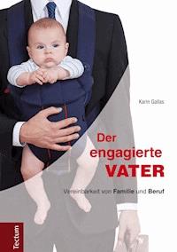 Der engagierte Vater - Karin Gallas - E-Book