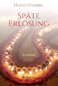 Späte Erlösung - Hugo Stamm - E-Book