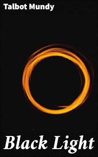 Black Light - Talbot Mundy - E-Book