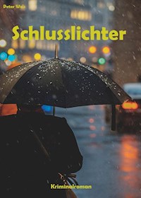 Schlusslichter - Peter Weis - E-Book