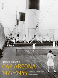 Cap Arcona 1927-1945 - Stefan Ineichen - E-Book