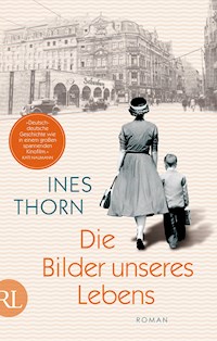 Die Bilder unseres Lebens - Ines  Thorn - E-Book