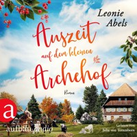 Auszeit auf dem kleinen Archehof - Der Archehof zum Glück, Band 1 (Ungekürzt) - Leonie Abels - Hörbuch