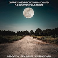 Geführte Meditation zum Einschlafen für Zuversicht und Freude - Raphael Kempermann - Hörbuch