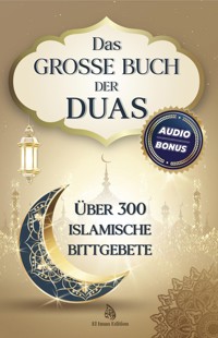 Das grosse Buch der Duas: Über 300 islamische Bittgebete - Moujahed Salah - E-Book