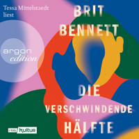 Die verschwindende Hälfte (Ungekürzte Lesung) - Brit Bennett - Hörbuch