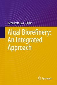 Algal Biorefinery: An Integrated Approach -  - E-Book
