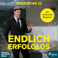 Endlich Erfolglos (Ungekürzt) - Sebastian 23 - Hörbuch