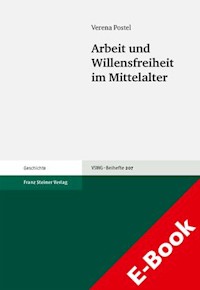 Arbeit und Willensfreiheit im Mittelalter - Verena Postel - E-Book