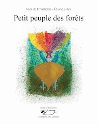 Petit peuple des forêts - Inès de Chantérac - E-Book