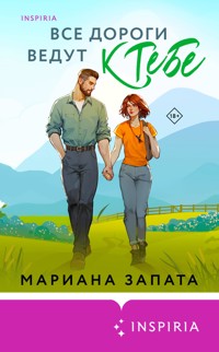 Все дороги ведут к тебе - Mariana Zapata - E-Book