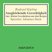 Ausgleichende Gerechtigkeit. Aus: Kleine Geschichten aus den Bergen - Rudyard Kipling - Hörbuch