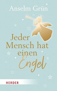Jeder Mensch hat einen Engel - Anselm Grün - E-Book
