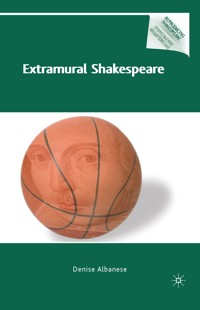 Extramural Shakespeare - D. Albanese - E-Book