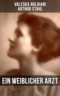 Ein weiblicher Arzt - Valeska Bolgiani - E-Book