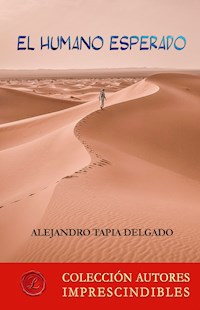 El humano esperado - Alejandro Tapia Delgado - E-Book