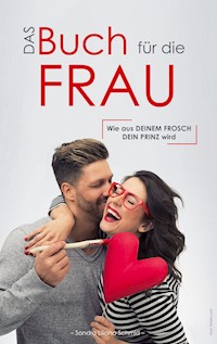 Das Buch für die Frau - Sandra Liliana Schmid - E-Book
