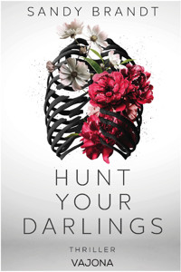Hunt Your Darlings - Sandy Brandt - E-Book