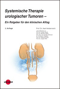Systemische Therapie urologischer Tumoren – Ein Ratgeber für den klinischen Alltag - Axel Heidenreich - E-Book