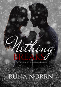Nothing breaks - Runa Norrn - E-Book