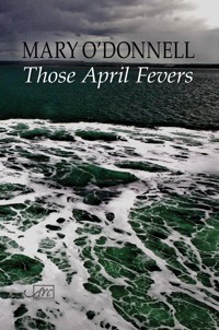 Those April Fevers - Mary O'Donnell - E-Book