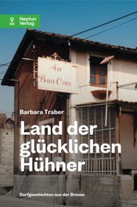 Land der glücklichen Hühner - Barbara Traber - E-Book