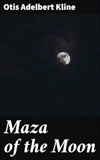 Maza of the Moon - Otis Adelbert Kline - E-Book