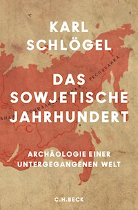 Das sowjetische Jahrhundert - Karl Schlögel - E-Book