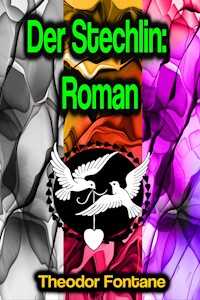 Der Stechlin: Roman - Theodor Fontane - E-Book