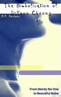 The Bimbofication of Ji-Yeon Cheong - B.R. Eastman - E-Book