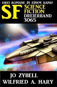 Science Fiction Dreierband 3065 - Wilfried A. Hary - E-Book