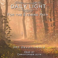 Daily Light for the Evening Path 365 Devotionals - Christopher Glyn - Hörbuch