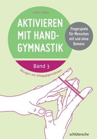 Aktivieren mit Handgymnastik - Birgit Henze - E-Book