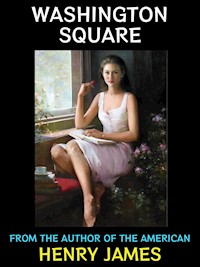 Washington Square - Henry James - E-Book