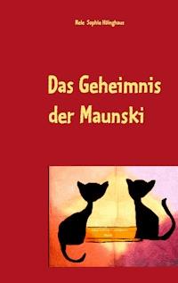Das Geheimnis der Maunski - Nele Sophie Höinghaus - E-Book