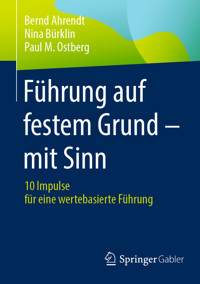 Führung auf festem Grund – mit Sinn - Bernd Ahrendt - E-Book