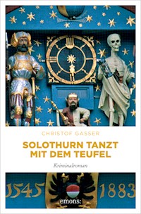 Solothurn tanzt mit dem Teufel - Christof Gasser - E-Book
