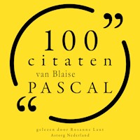 100 citaten van Blaise Pascal - Blaise Pascal - Hörbuch