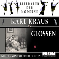 Glossen 6 - Karl Kraus - Hörbuch